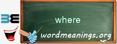 WordMeaning blackboard for where